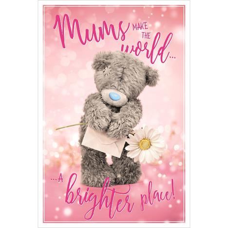 Mums Make The World Brighter Me to You Bear Mother's Day Card £2.49